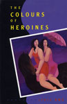 The Colours of Heroines